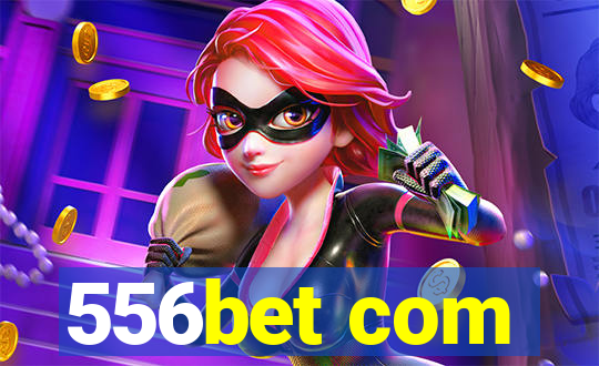 556bet com